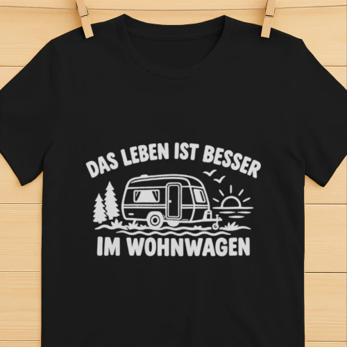 Das Leben ist besser im Wohnwagen
