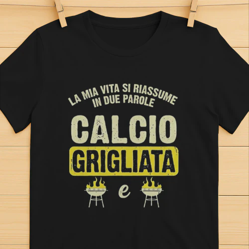 La mia vita si riassume in due parole Calcio e Griglia