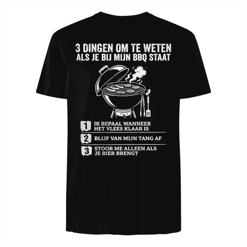 3 Dingen Om Te Weten Als Je Bij Mijn BBQ Staat Grappig BBQ T-Shirt Voor Grillmaster En Bierliefhebbers