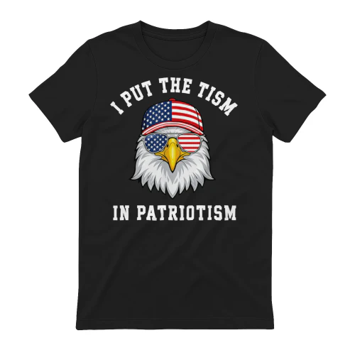 I put the tism in patriotism shirt