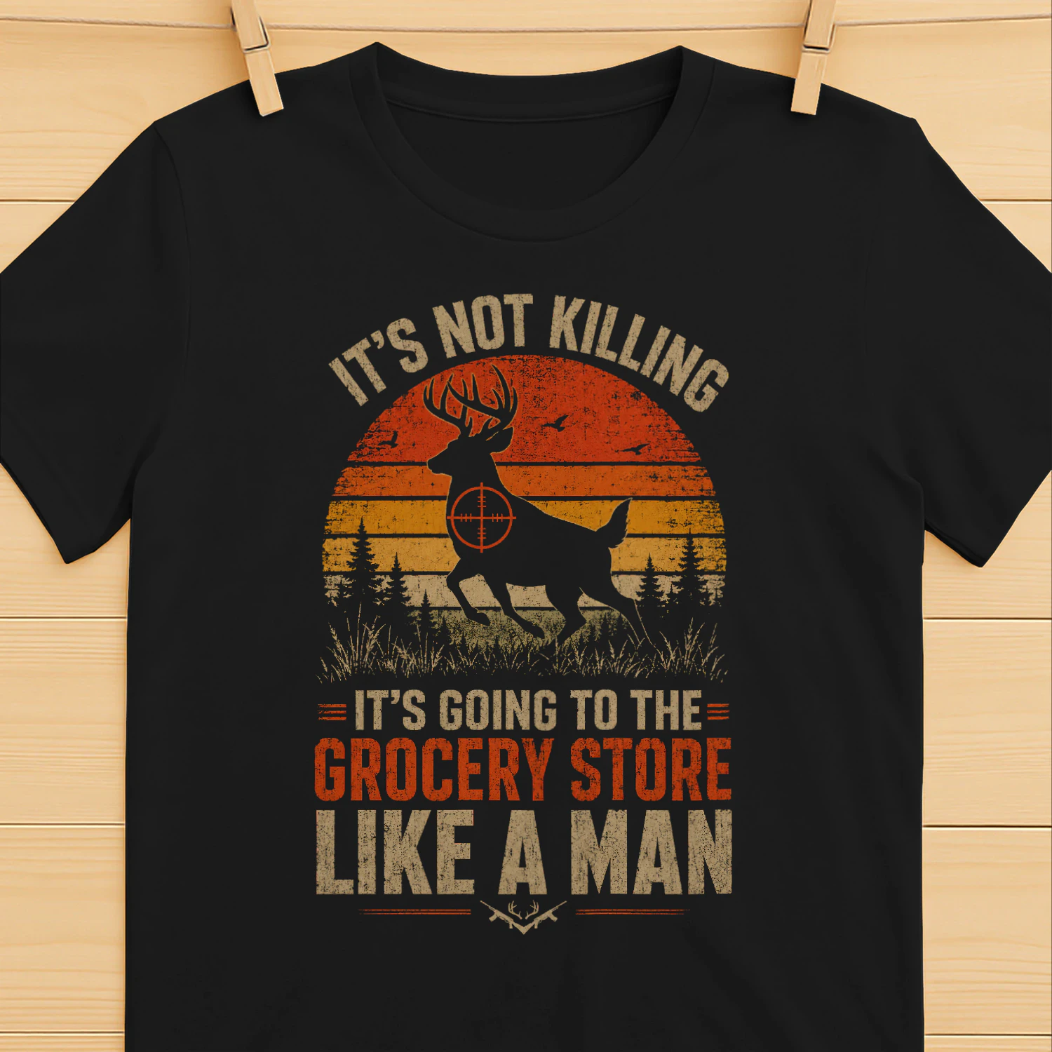 Funny Hunting Saying Deer Hunter I Grocery Store T Shirt