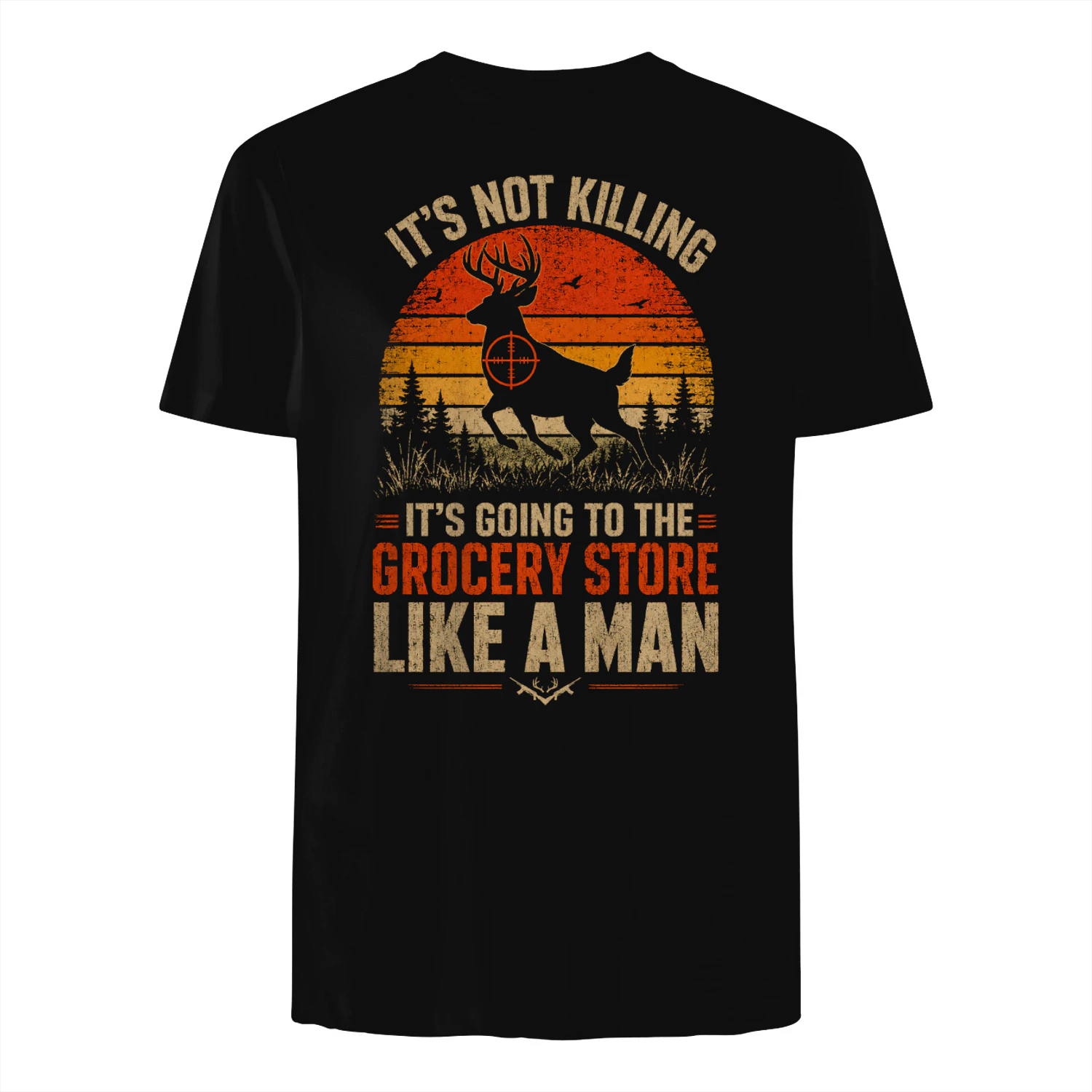 Funny Hunting Saying Deer Hunter I Grocery Store T Shirt