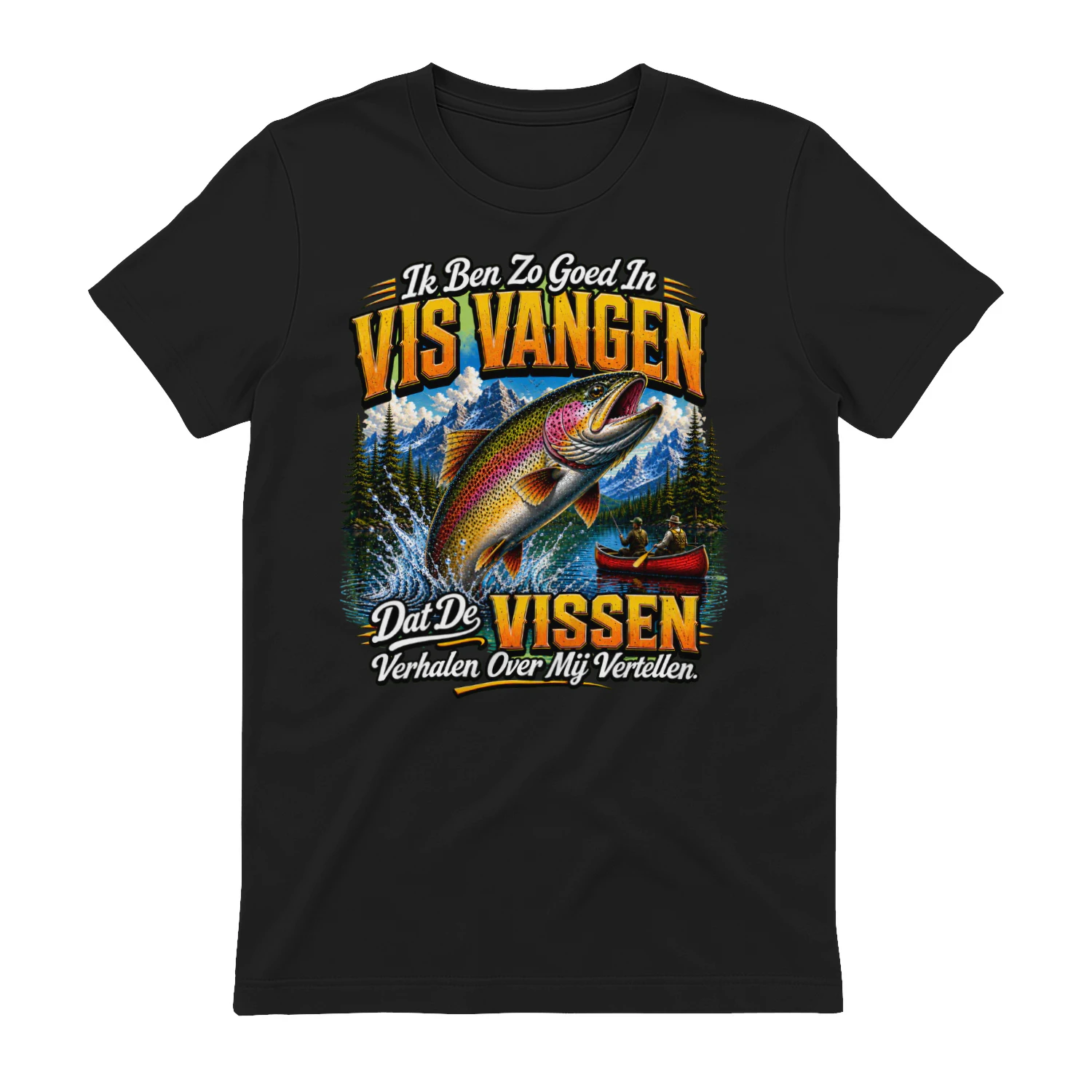 Funny Fishing Unisex T-Shirt – Ik Ben Zo Goed In Vissen Dat De Vissen Verhalen Over Mij Vertellen