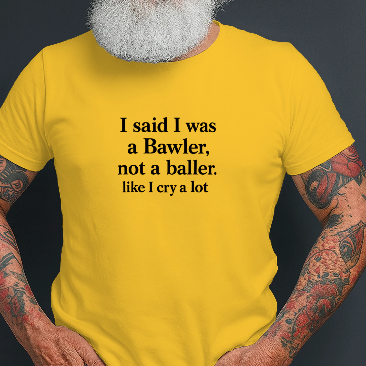 I Said I Was A Bawler Not A Baller Shirt