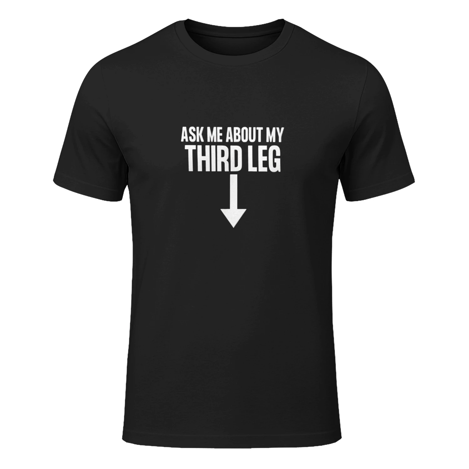 Ask Me About My Third Leg Shirt