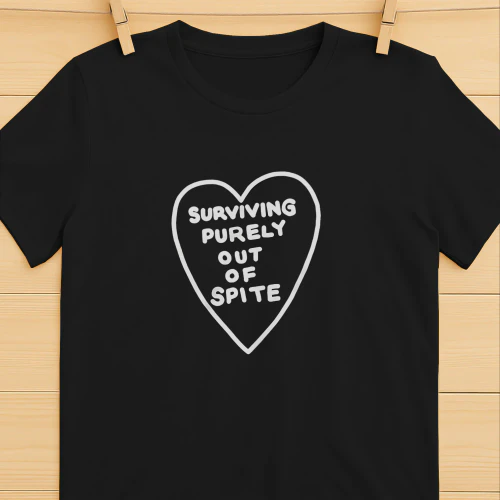 Surviving Purely Out Of Spite Heart Shirt