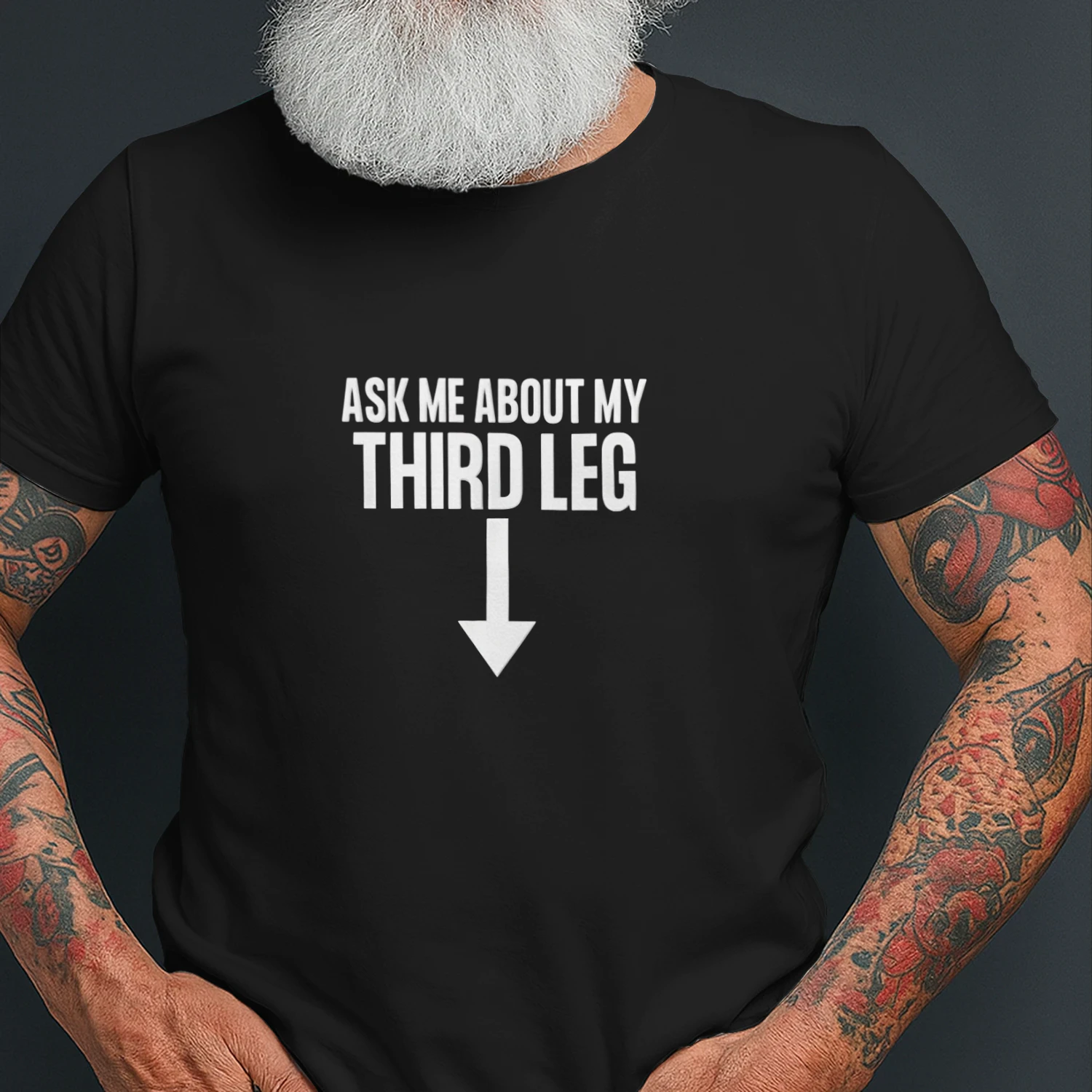 Ask Me About My Third Leg Shirt