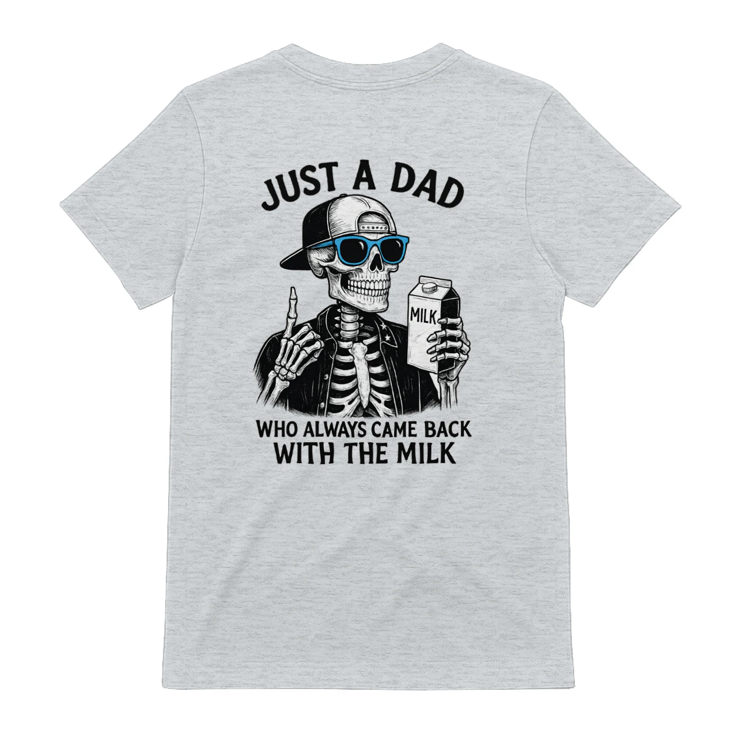 Just a Dad Who Always Came Back With the Milk — Funny Skeleton Dad T-Shirt