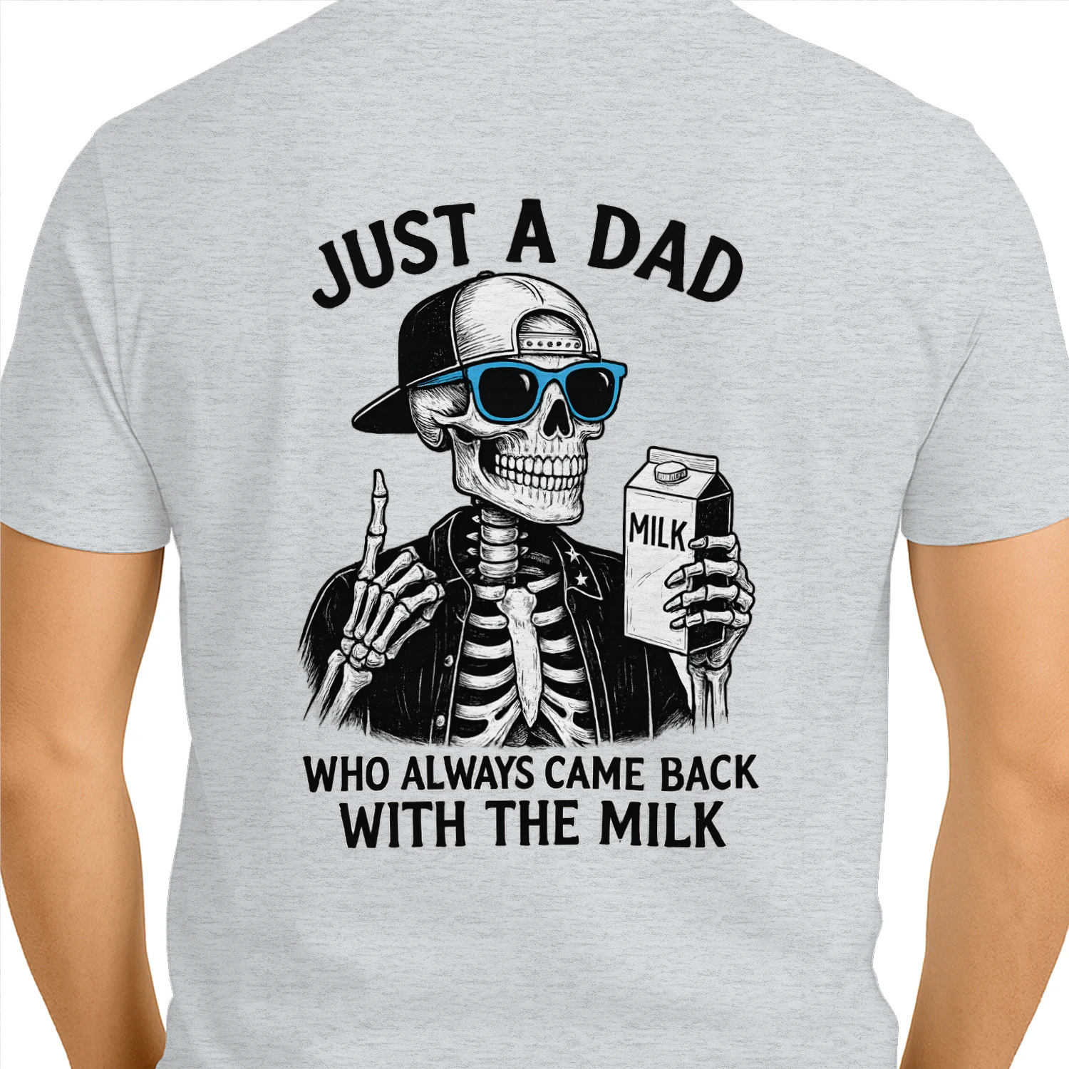 Just a Dad Who Always Came Back With the Milk — Funny Skeleton Dad T-Shirt