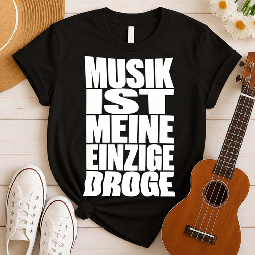 Musik Ist Meine Einzige Droge T-Shirt