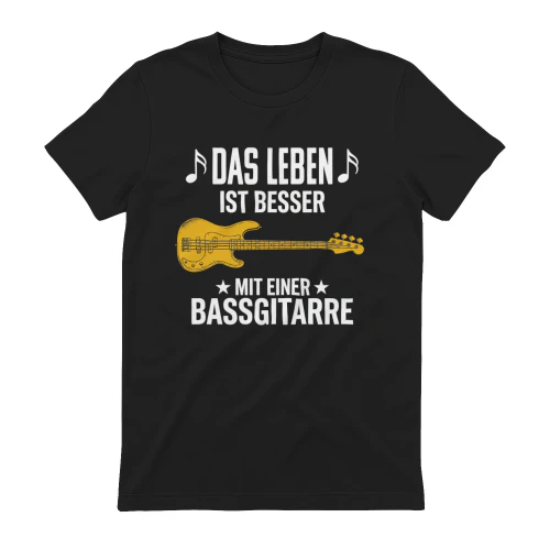 Das Leben ist besser mit Bass T-Shirt