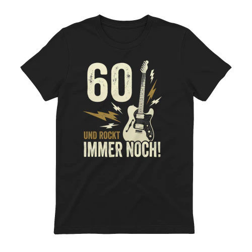 60 und rockt immer noch! T-Shirt