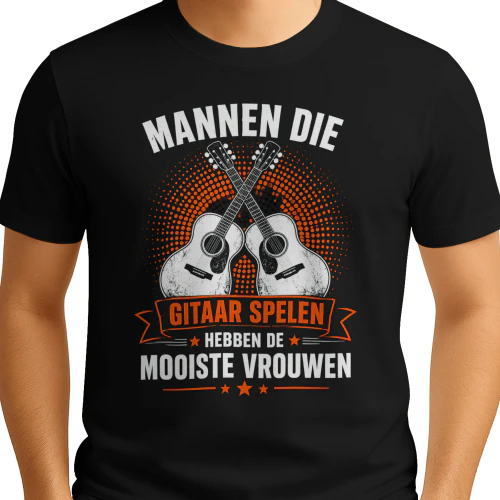 “Mannen die gitaar spelen hebben de mooiste vrouwen” T-shirt