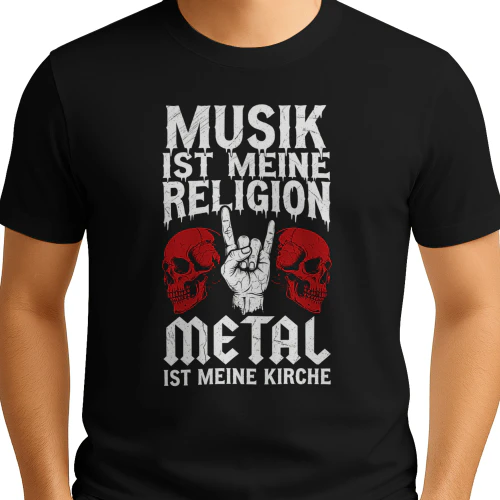 Musik ist meine Religion, Metal ist meine Kirche. T-shirt
