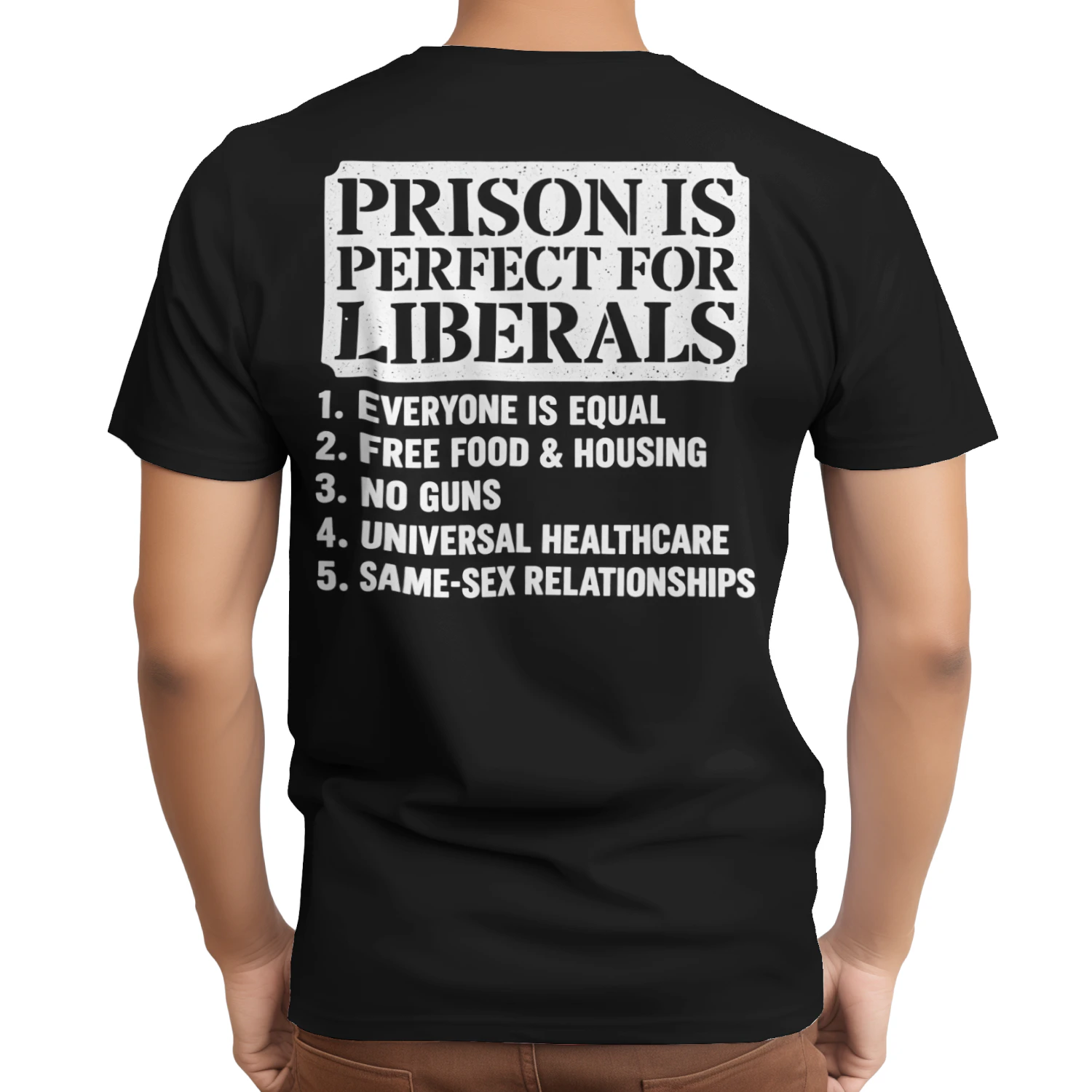 Prison Is Perfect for Liberals Funny Political T-Shirt