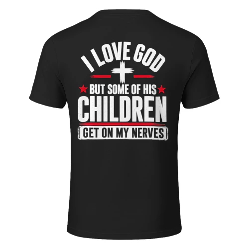 I Love God Funny Christian T-Shirt