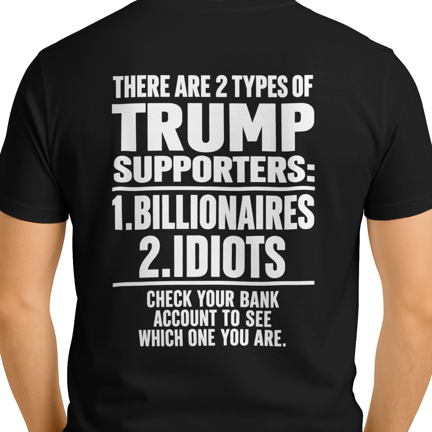 2 Types of Trump Supporters – Funny Political T-Shirt