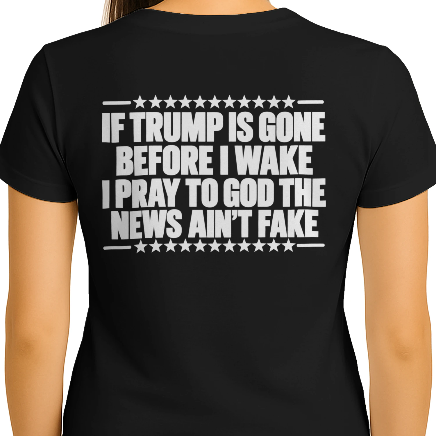 If Trump Is Gone Before I Wake – Political Satire T-Shirt
