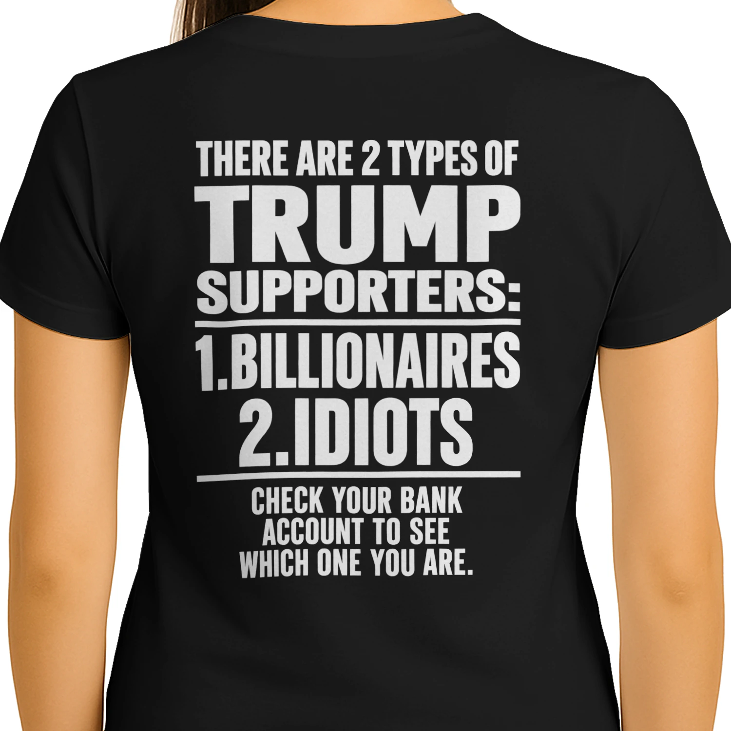 2 Types of Trump Supporters – Funny Political T-Shirt
