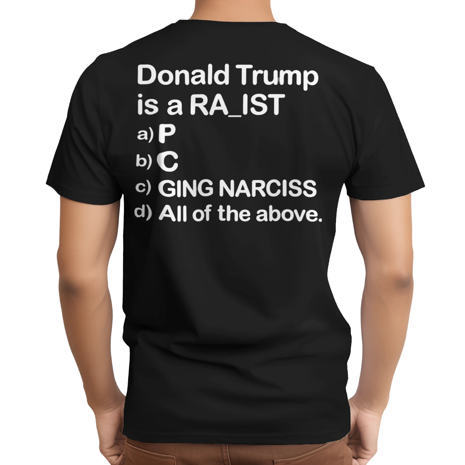 Donald Trump RA_IST Fill-in-the-Blank Political Satire T-Shirt