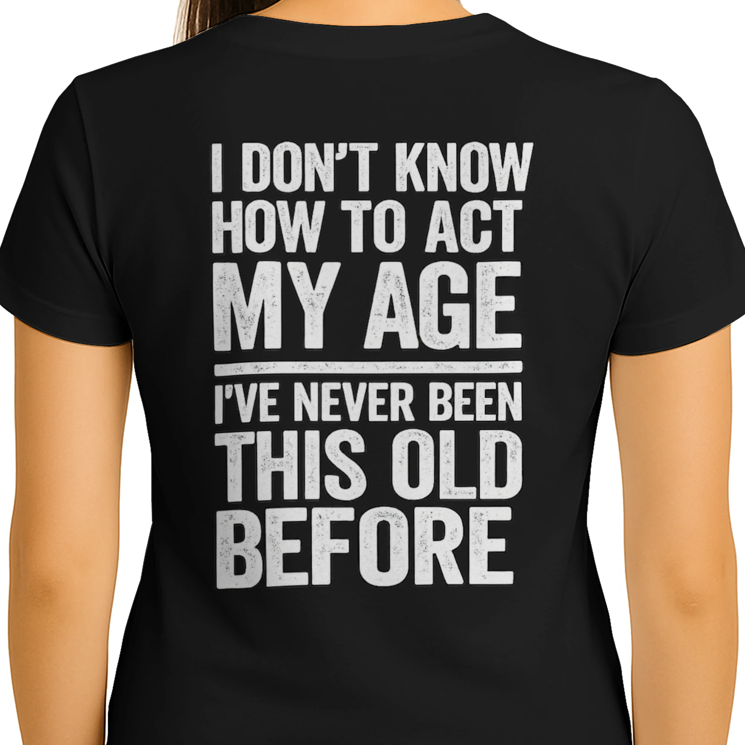 I Don’t Know How to Act My Age Funny T-Shirt