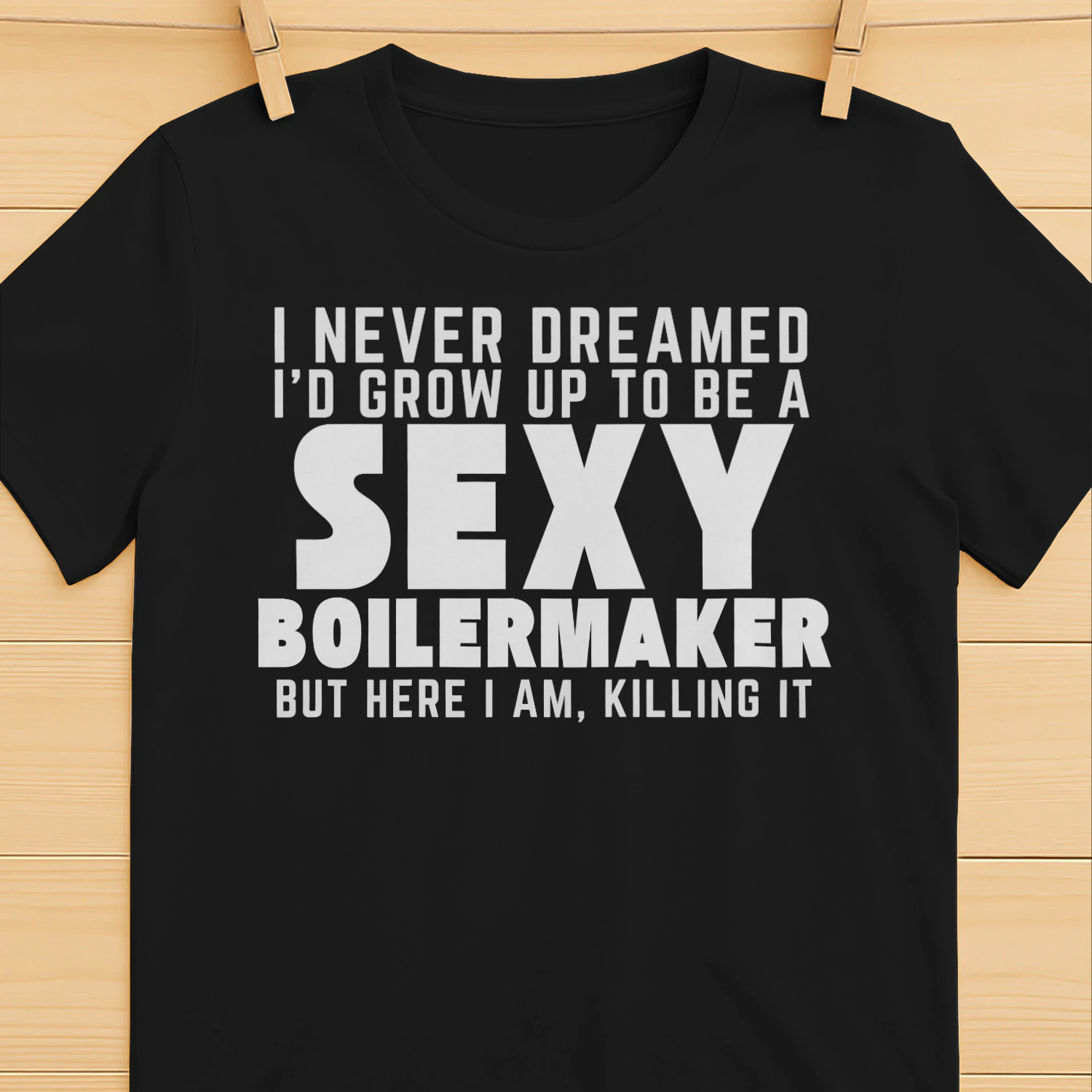 Grow Up To Be A Sexy BOILERMAKER