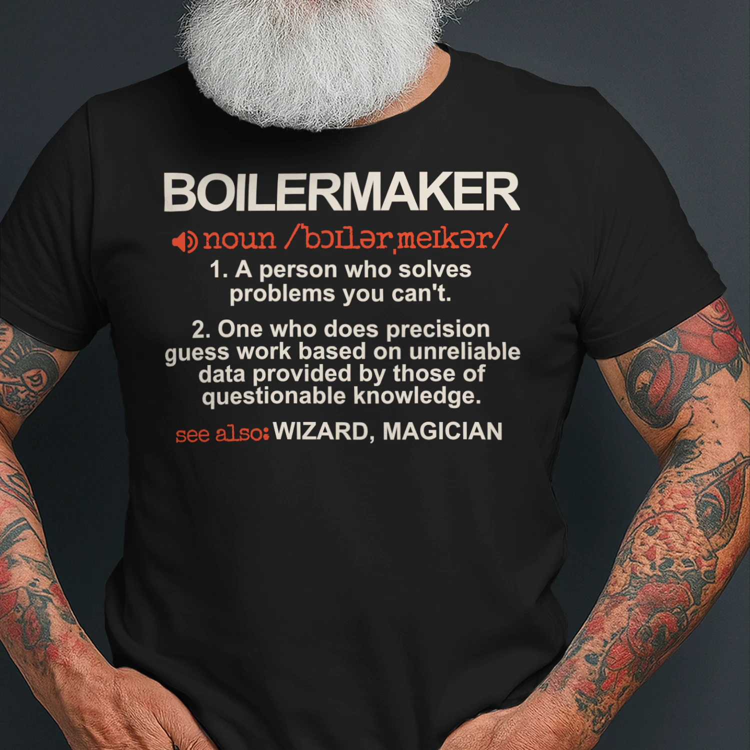 Boilermaker - A Person who solves problems you can't