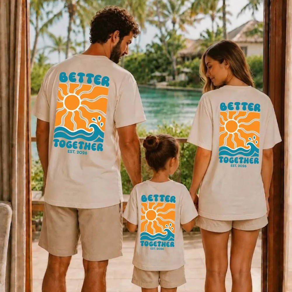 Better Together Matching Shirts, Family Vacation Shirts