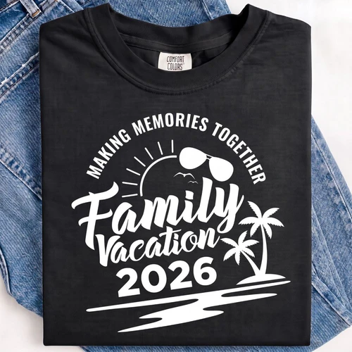 Making Memories Together Family Vacation 2026 Shirt