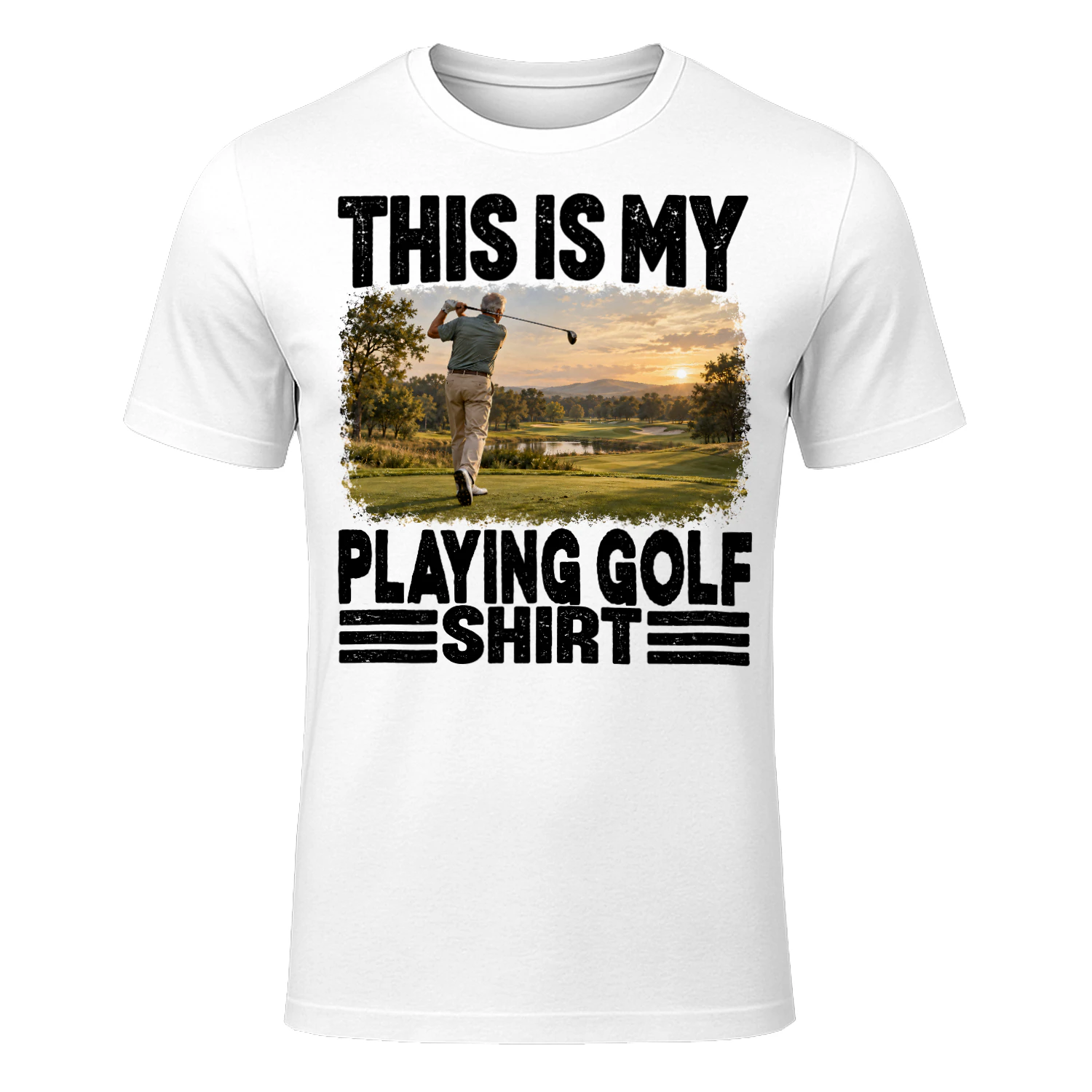 Playing Golf This Is My Shirt T Shirt MYS0021