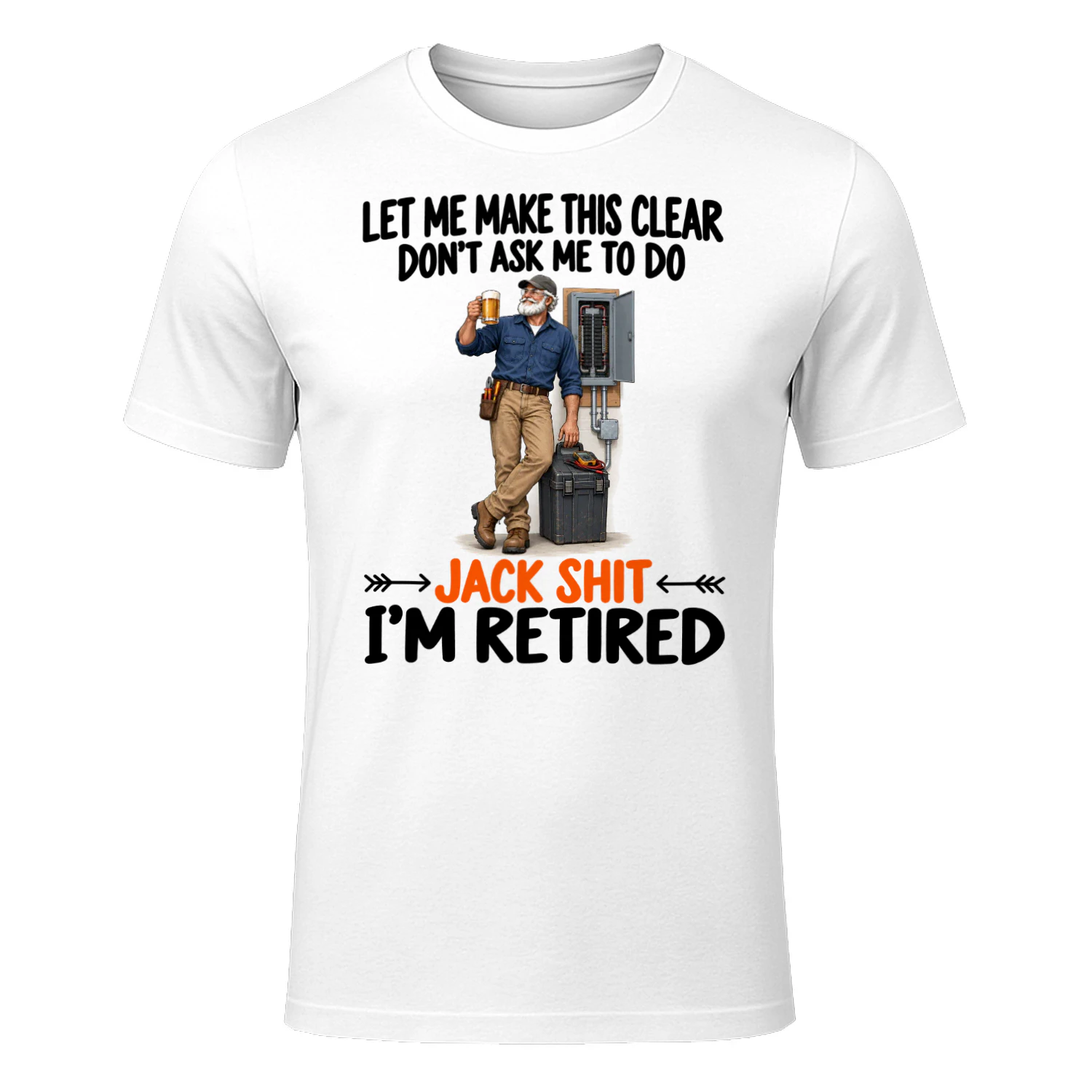 Electrician Dont Ask Me To Do Retired T Shirt RET0229