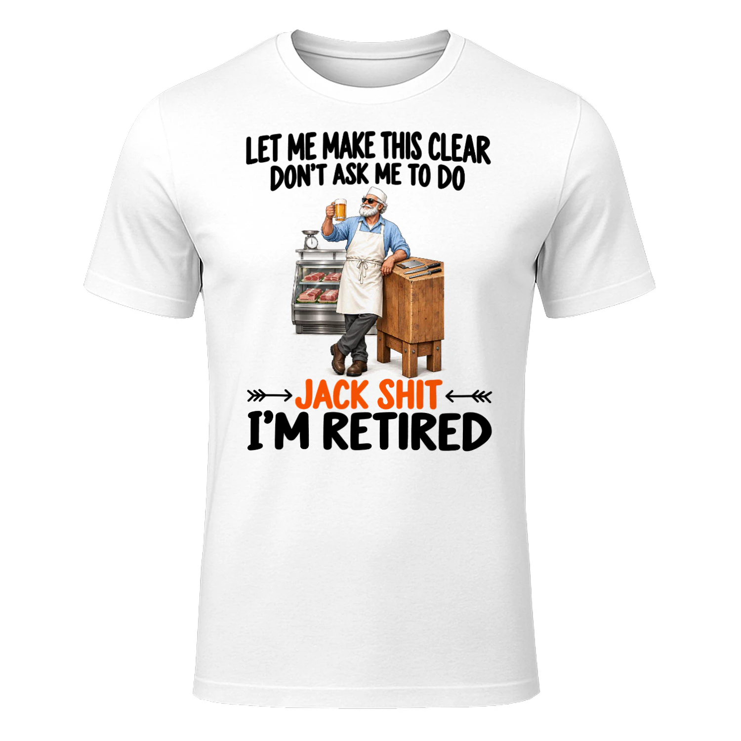 Butcher Dont Ask Me To Do Retired T Shirt RET0250