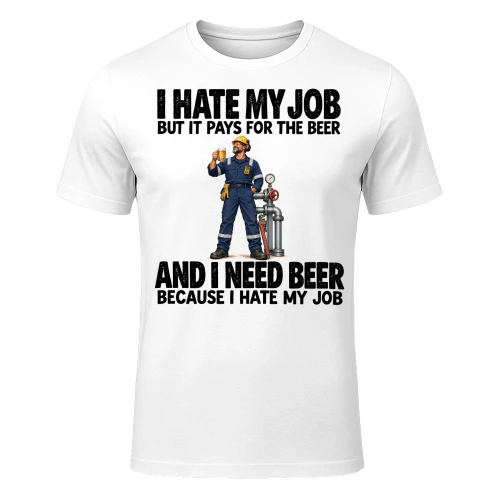 Refinery Work Job Humor T Shirt JHU0061