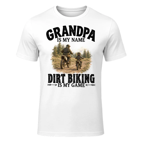 Dirt Biking Is My Game Grandpa T Shirt GRP0021