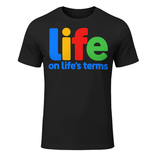 Life On Lifes Terms Sobriety Recovery Funny Sobriety T Shirt SOB0009