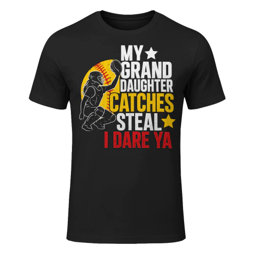Granddaughter Catches Steal Dare Ya Softball T Shirt GRP0050