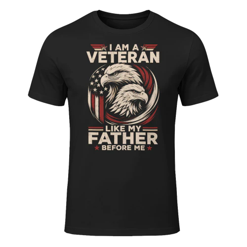 I Am A Veteran Like My Father Military Legacy Proud Son Daughter Veteran T Shirt VET0024