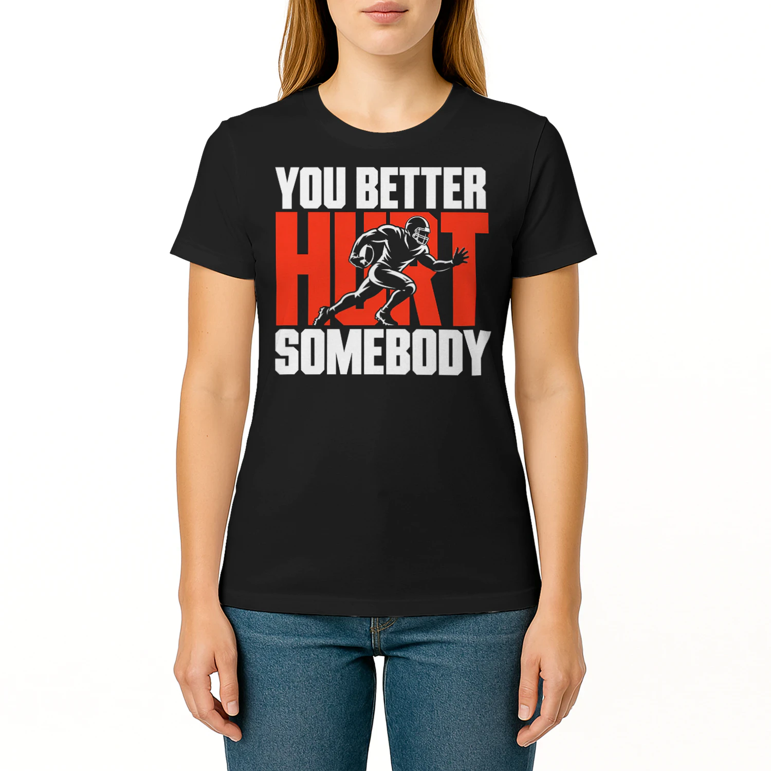 You Better Hit Somebody Tackle Football T Shirt FOB0106