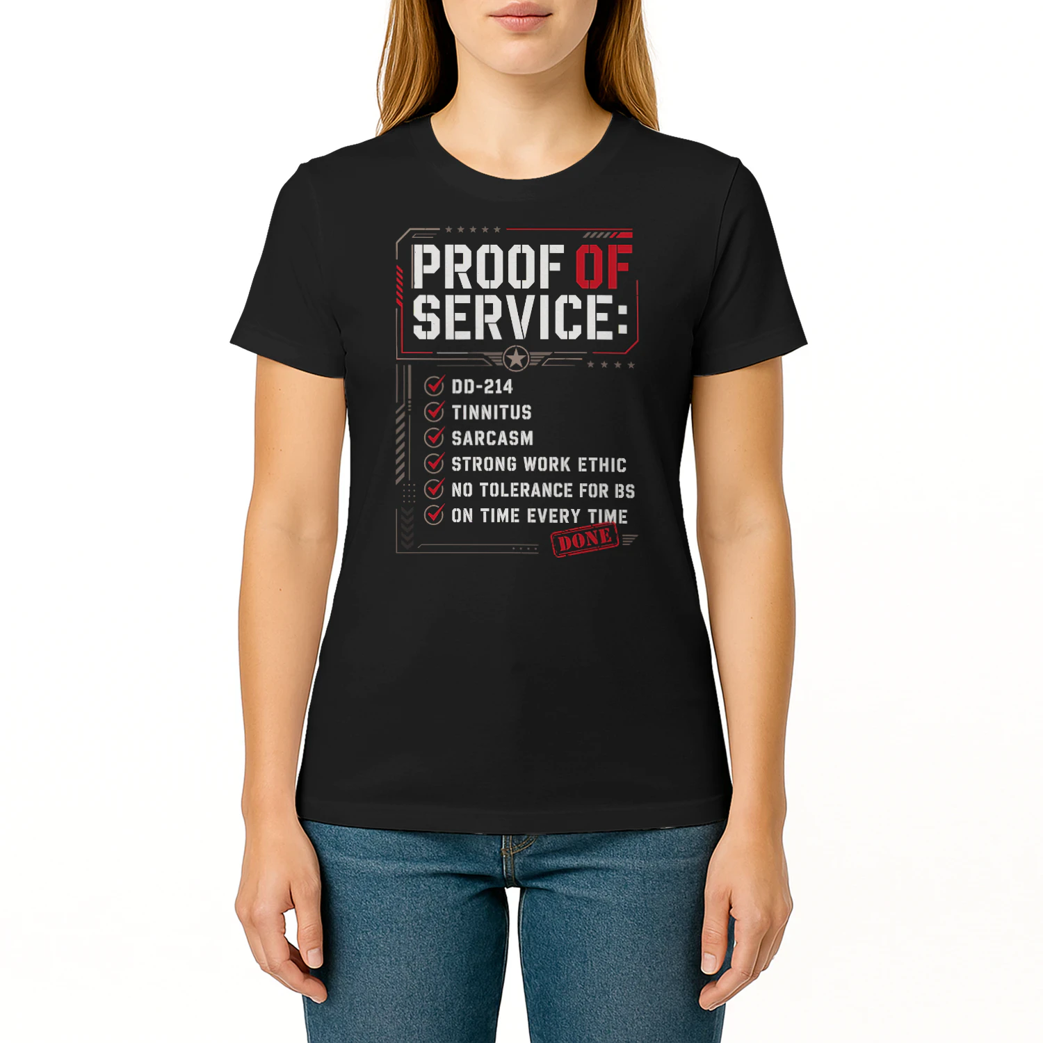 Proof Of Service DD-214 Tinnitus Sarcasm Strong Work Ethic Veteran T Shirt VET0053