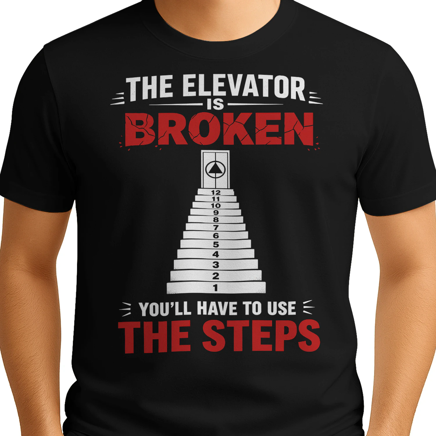 The Elevator Is Broken Sober Sobriety T Shirt (2) SOB0025