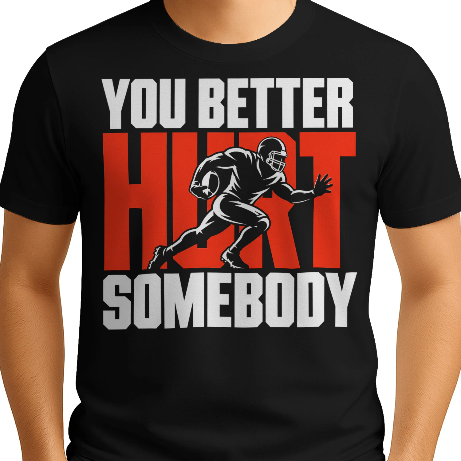 You Better Hit Somebody Tackle Football T Shirt FOB0106