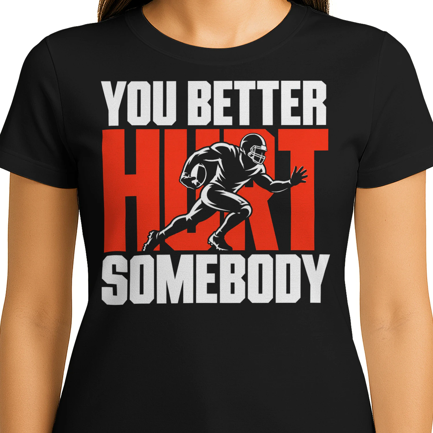 You Better Hit Somebody Tackle Football T Shirt FOB0106