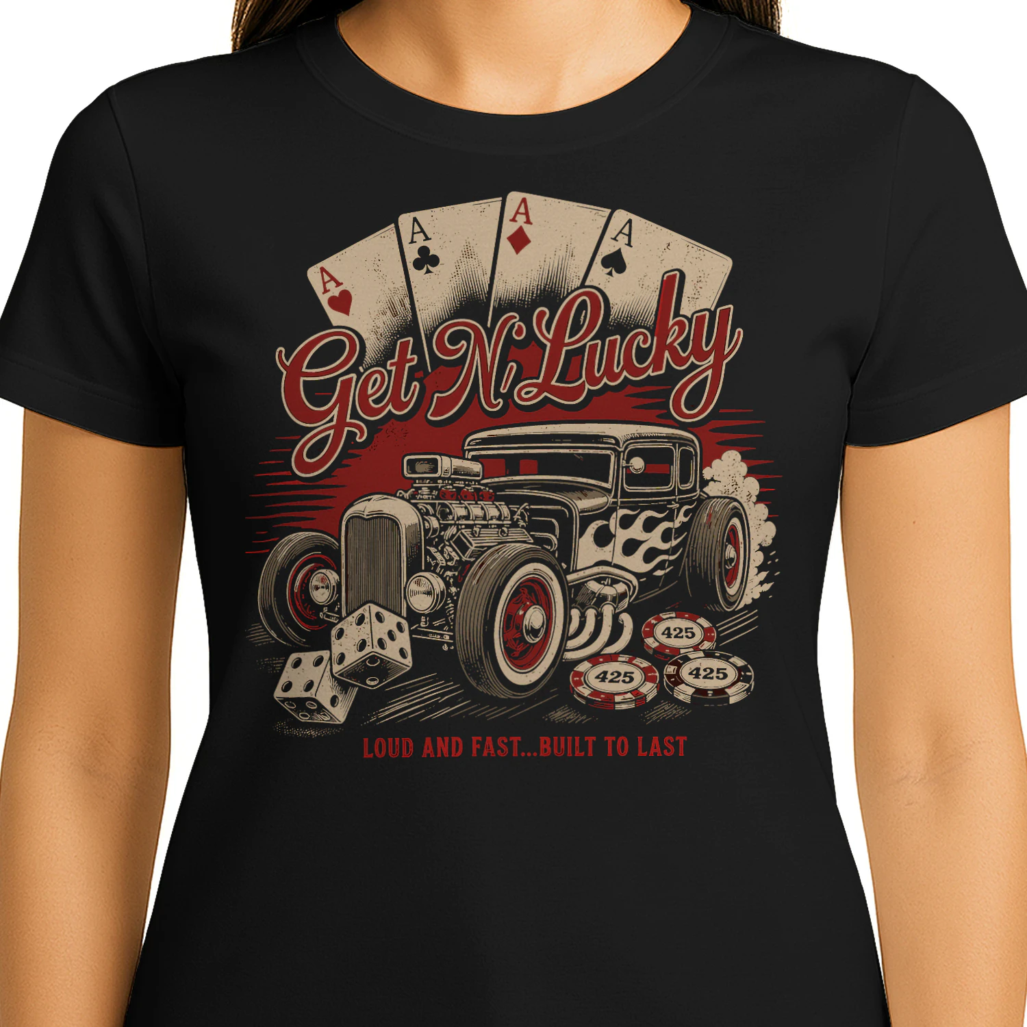 Get N Lucky Loud And Fast Built To Last Hotrod T Shirt HRD0004