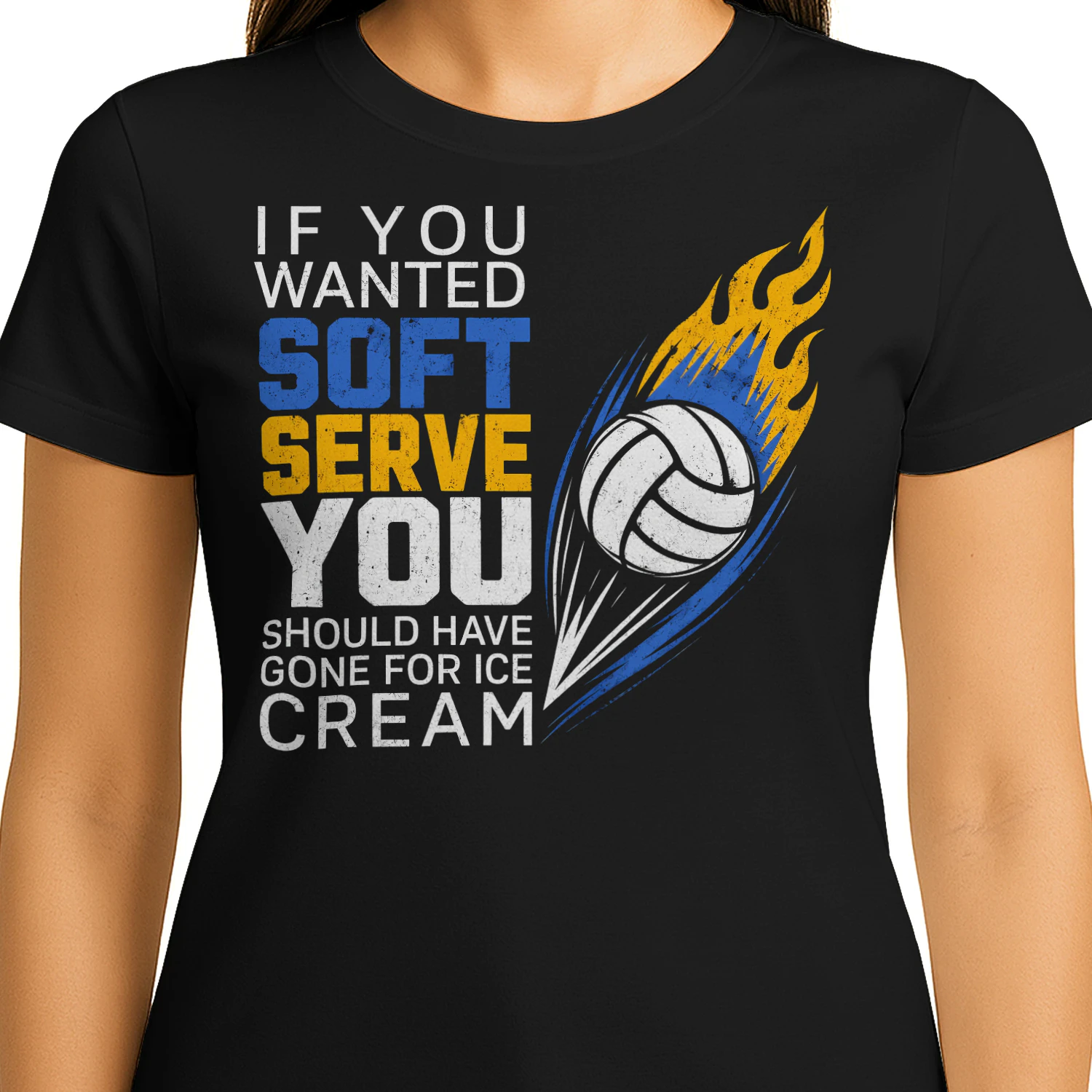 If You Wanted Soft Serve Volleyball T Shirt VOL0028