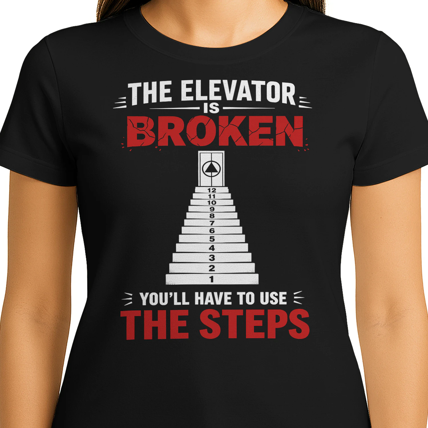 The Elevator Is Broken Sober Sobriety T Shirt (2) SOB0025