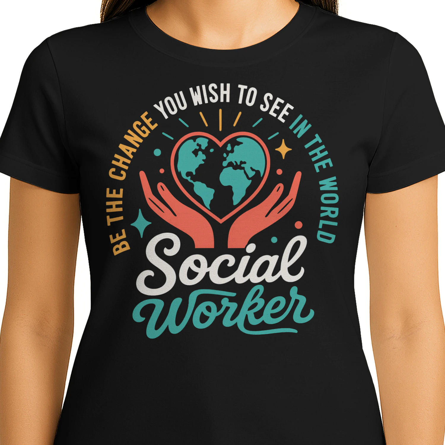 Be The Change World Heart Social Worker T Shirt SSW0003