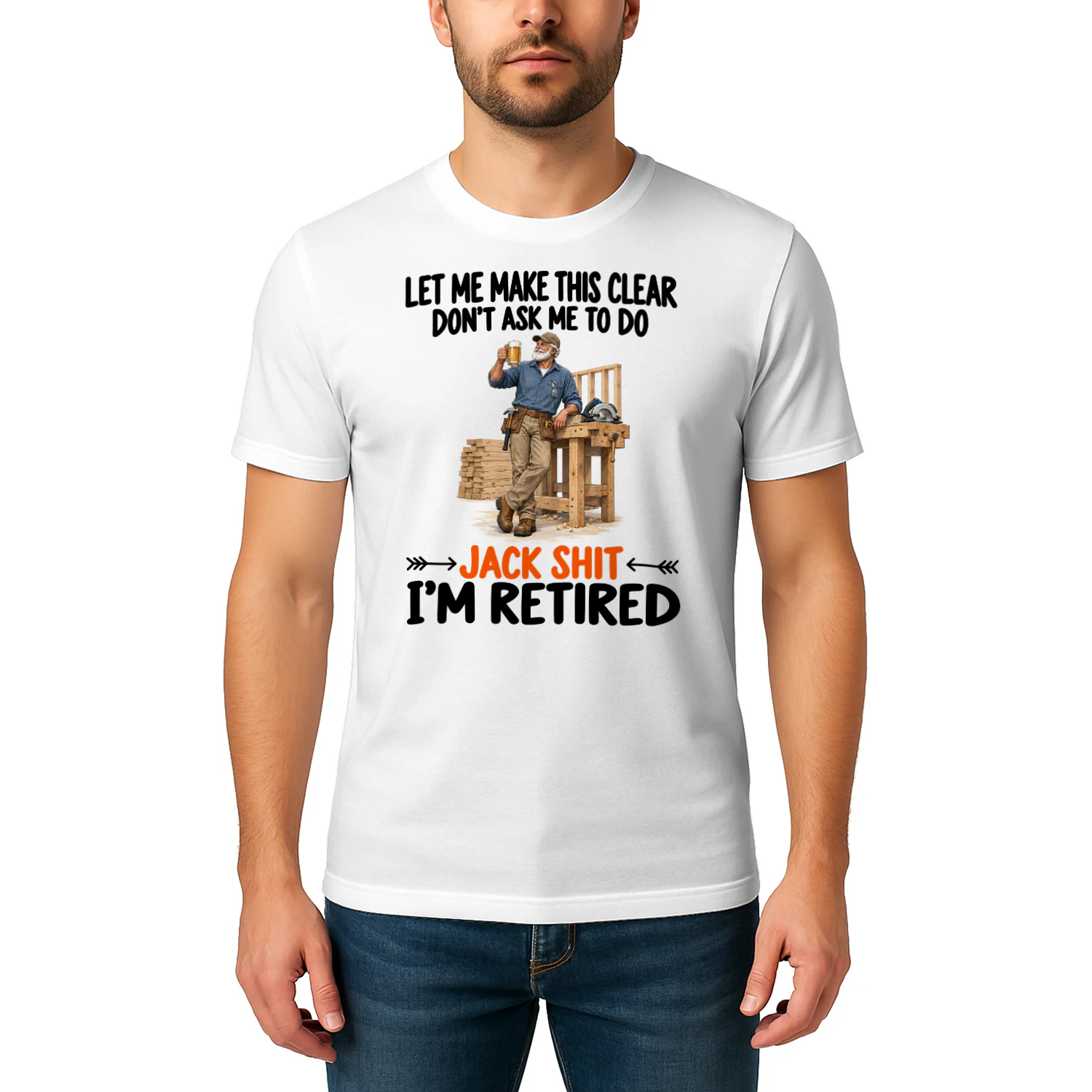 Carpentry Dont Ask Me To Do Retired T Shirt RET0245