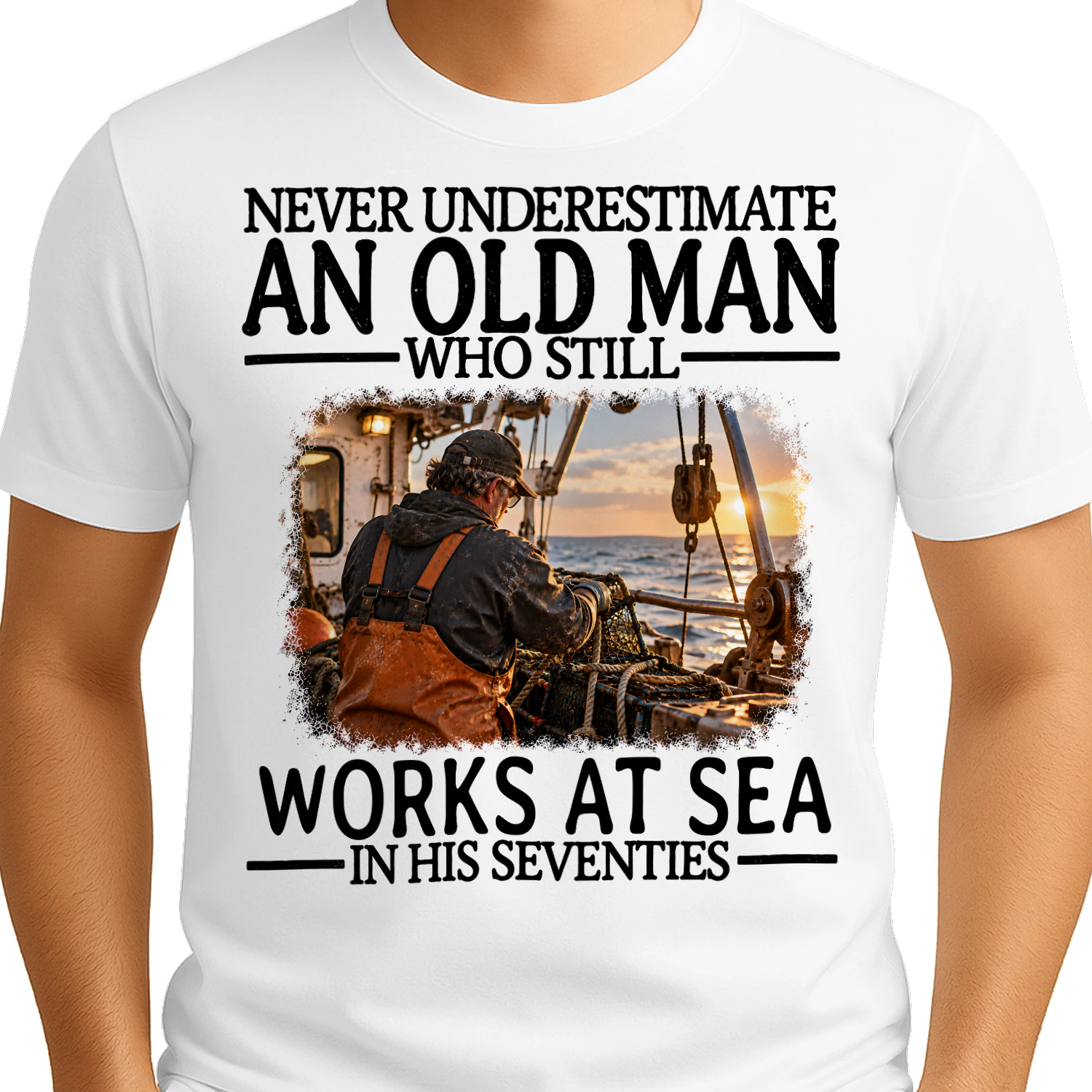 Works At Sea Old Man In His Seventies Marine T Shirt AOM0342