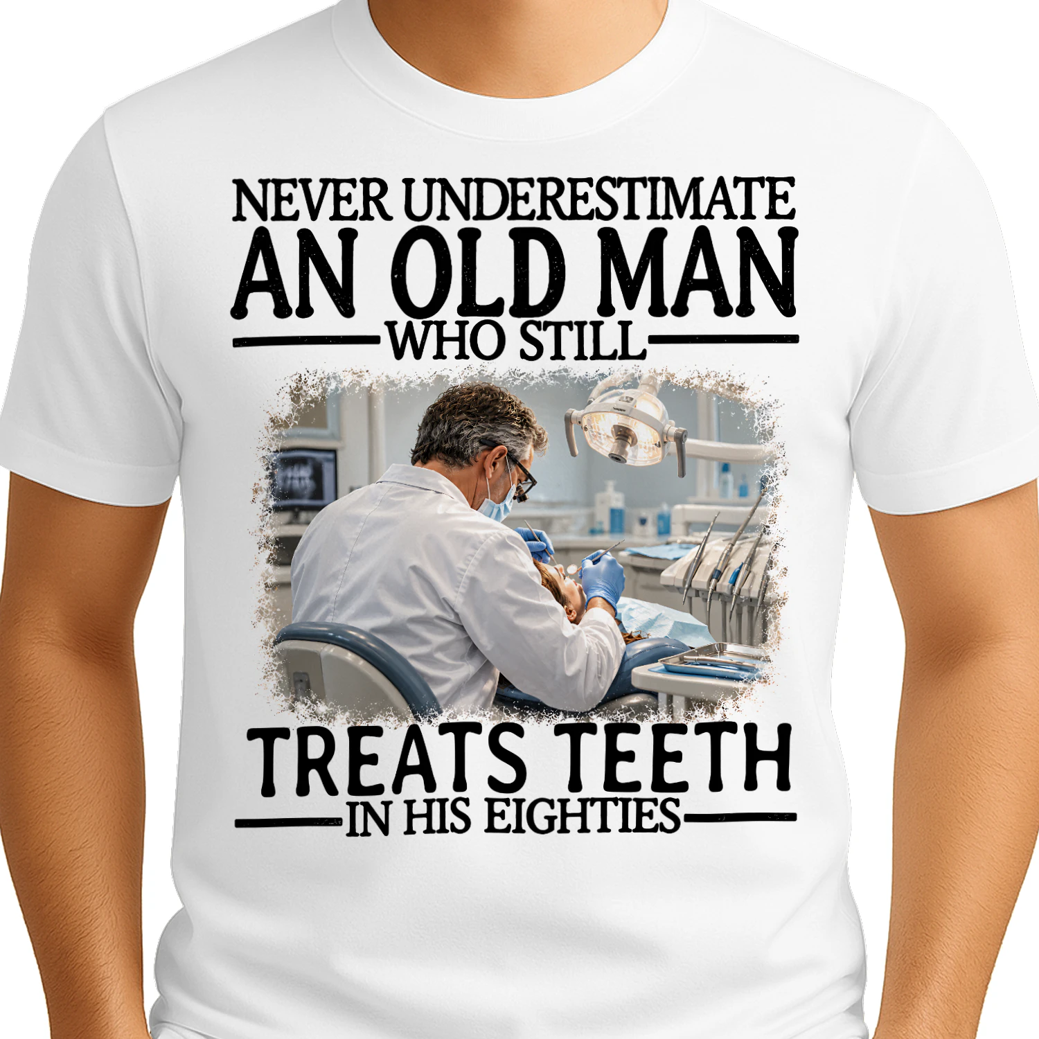 Treats Teeth Old Man In His Eighties Dentistry T Shirt AOM0222