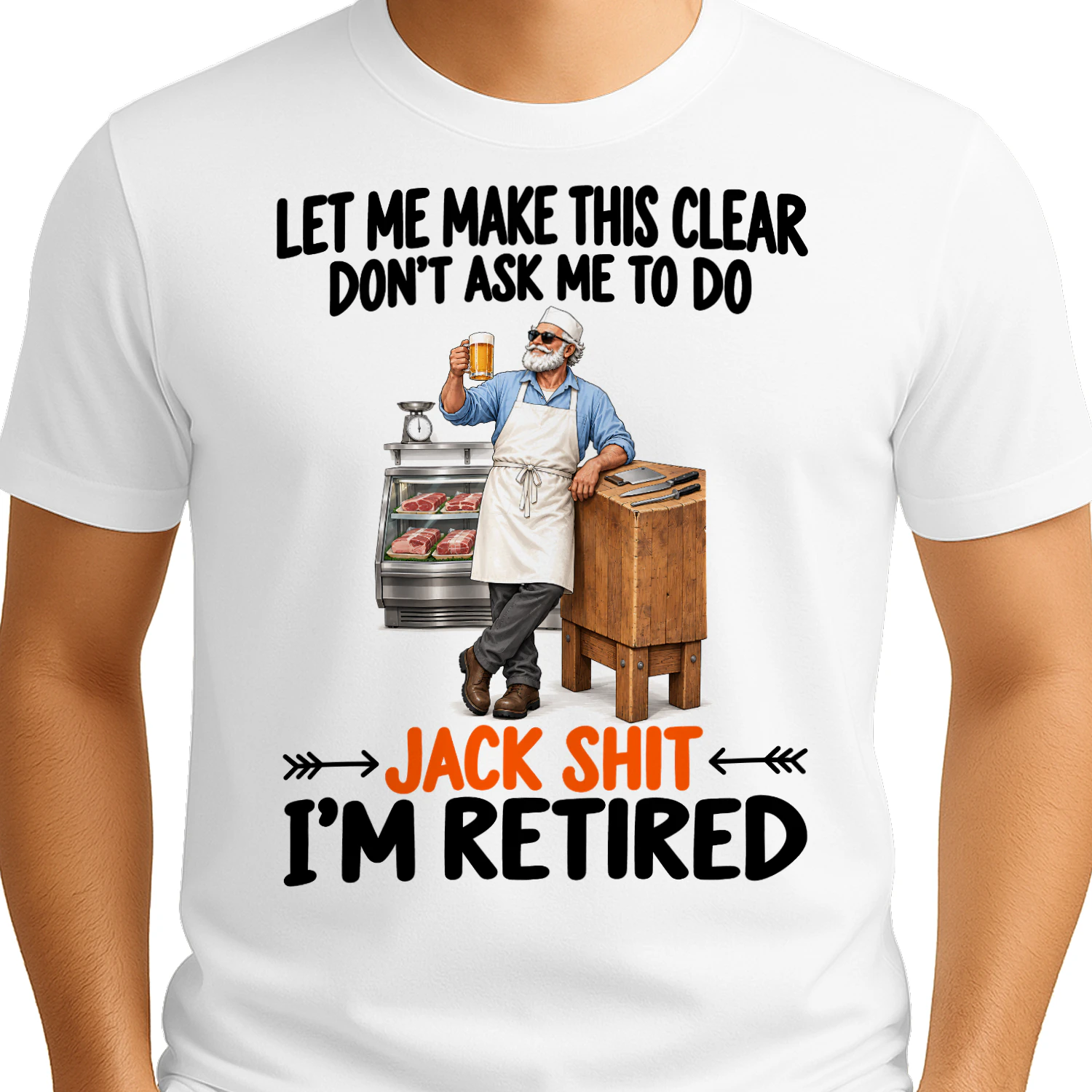 Butcher Dont Ask Me To Do Retired T Shirt RET0250